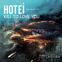 Hotei - Kill To Love You