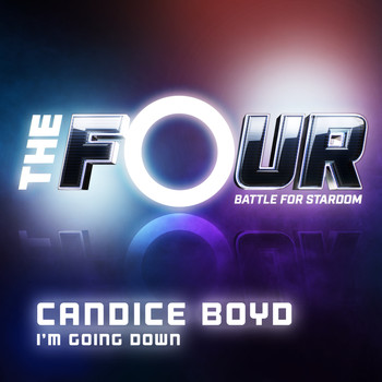 Candice Boyd - I’m Going Down (The Four Performance)