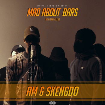 AM, Skengdo - Mad About Bars