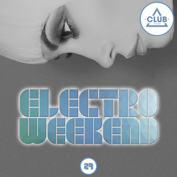 Various Artists - Electro Weekend, Vol. 27 (Explicit)