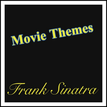 Frank Sinatra - Movie Themes