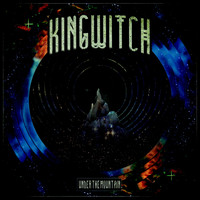 KING WITCH - Under the Mountain