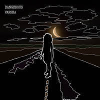 Varsha - Dangerous