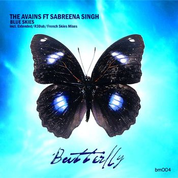 The Avains feat Sabreena Singh - Blue Skies (incl. R3Dub; French Skies Mixes)