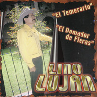 Lino Lujan - El Temerario