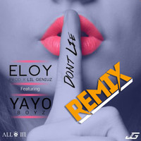 Eloy - Don't Lie  (Remix) [feat. Yayo Boyz]