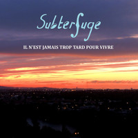 Subterfuge - Il n'est jamais trop tard pour vivre
