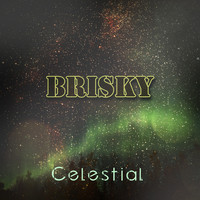 Brisky - Celestial
