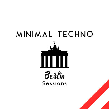 Various Artists - Minimal Techno Berlin Sessions