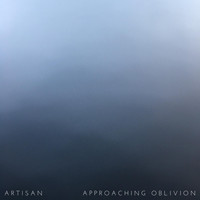 Artisan - Approaching Oblivion