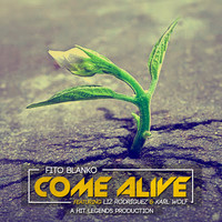 Fito Blanko - Come Alive (feat. Liz Rodriguez & Karl Wolf)