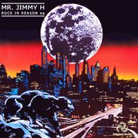 Mr. Jimmy H - Rock In Reason EP
