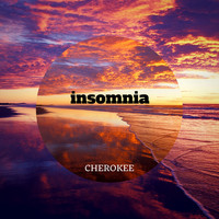 Cherokee - Insomnia