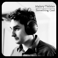 Malory Tielsten - Something Cool