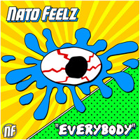 Nato Feelz - Everybody