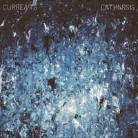 Currents - Catharsis