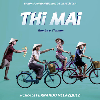 Fernando Velázquez - Thi Mai ”Rumbo a Vietnam” (Banda Sonora Original de la Película)