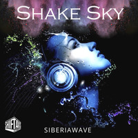 SIBERIAWAVE - Shake Sky
