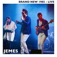 Jemes - Brand New 1985 (Live)