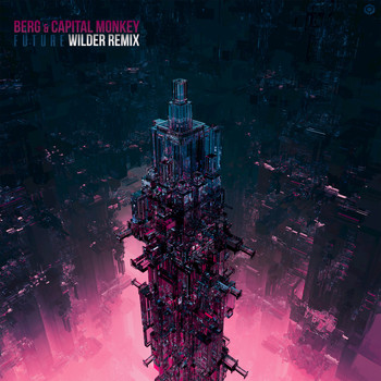 Berg, Capital Monkey - Future (Wilder Remix)