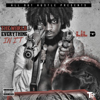 LiL D - Da World & Everything in It (Explicit)