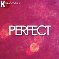 Karaoke Guru - Perfect (Originally Performed by Ed Sheeran) [Karaoke Version]