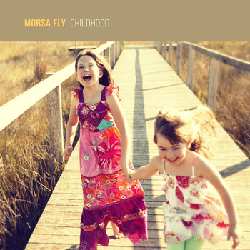 Morsa Fly - Childhood