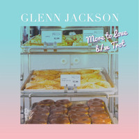 Glenn Jackson - More to Love B/w Trot