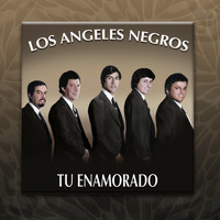 Los Angeles Negros - Tu Enamorado