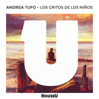 Andrea Tufo - Los Gritos De Los Niños