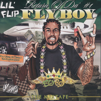Lil Flip - Return of Da #1 Flyboy (Explicit)