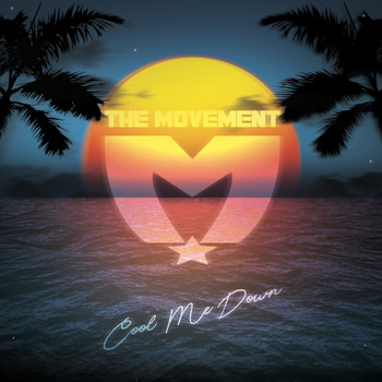 The Movement - Cool Me Down
