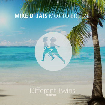 Mike D' Jais - Mojito Breeze