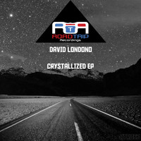 David Londono - Crystallized EP