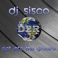 DJ Sisco - Get Into The Groove
