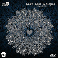 iTavo - Love Last Whisper
