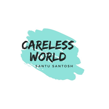 Santu Santosh - Careless World