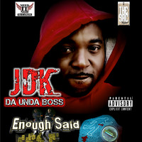 JDK Daundaboss - Enough Said (Explicit)