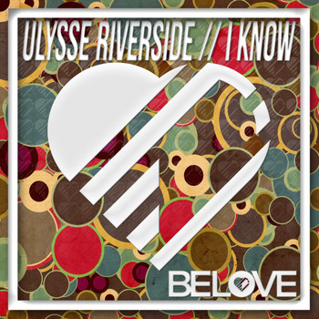 Ulysse Riverside - I Know