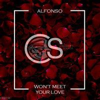 Alfonso - Won't Meet Your Love (Single Love Mix)