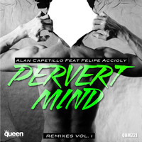 Alan Capetillo - Pervert Mind (Remixes, Vol. 1)