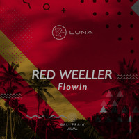 Red Weeller - Flowin