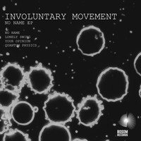Involuntary Movement - No Name EP