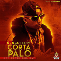 Ñengo Flow - Corta y Palo (Explicit)