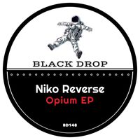 Niko Reverse - Opium EP