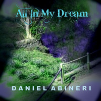 Daniel Abineri - All in My Dream
