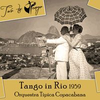 Orquestra Tipica Copacabana - Tango in Rio (1959)