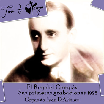 Various Artists - El Rey del Compás, Sus primeras grabaciones (1928)