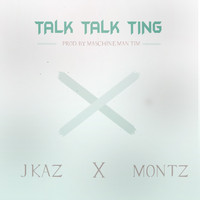 J Kaz - Talk Talk Ting