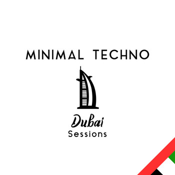 Various Artists - Minimal Techno Dubai Sessions